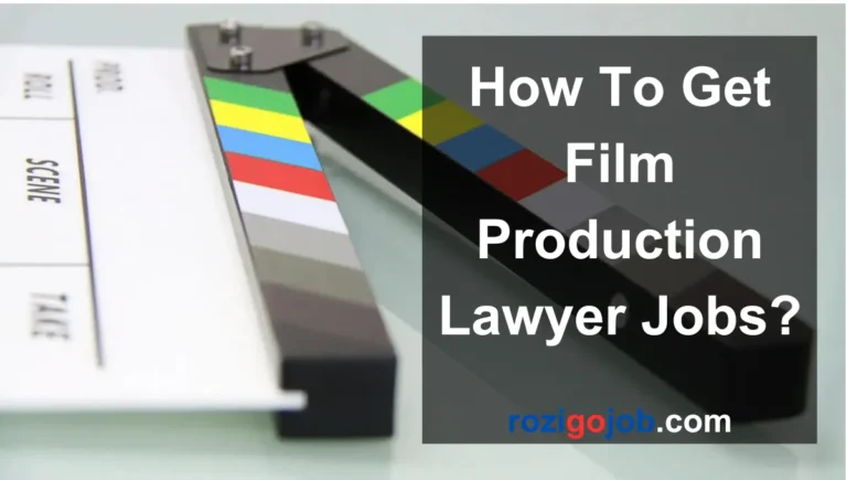 How To Get Film Production Lawyer Jobs?