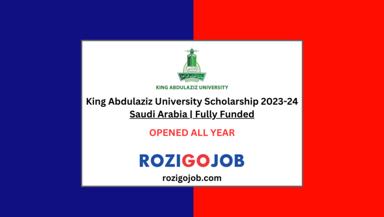 King Abdulaziz University Scholarship 2023 | Saudi Arabia | Fully Funded