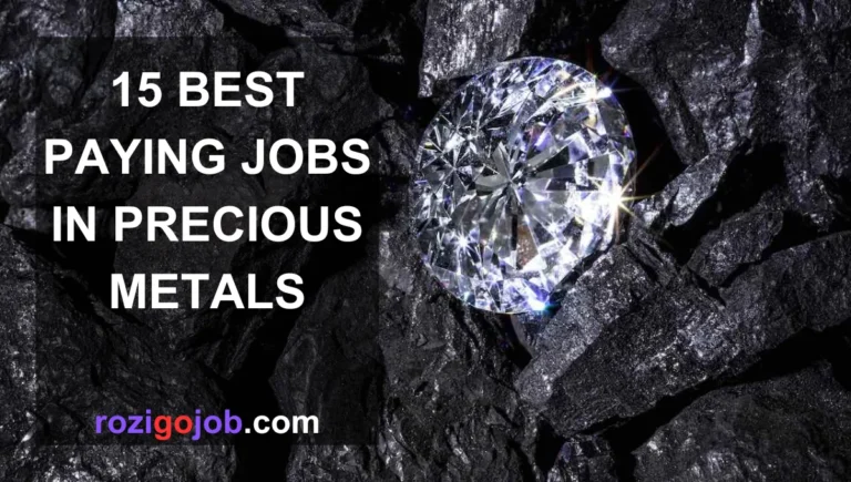 15 Best Paying Jobs In Precious Metals.