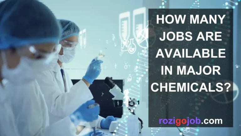 How Many Jobs Are Available In Major Chemicals?