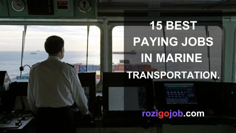 15 Best Paying Jobs In Marine Transportation.
