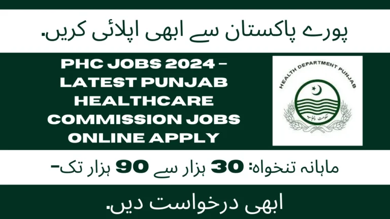 PHC Jobs 2024 – Latest Punjab Healthcare Commission Jobs Online Apply