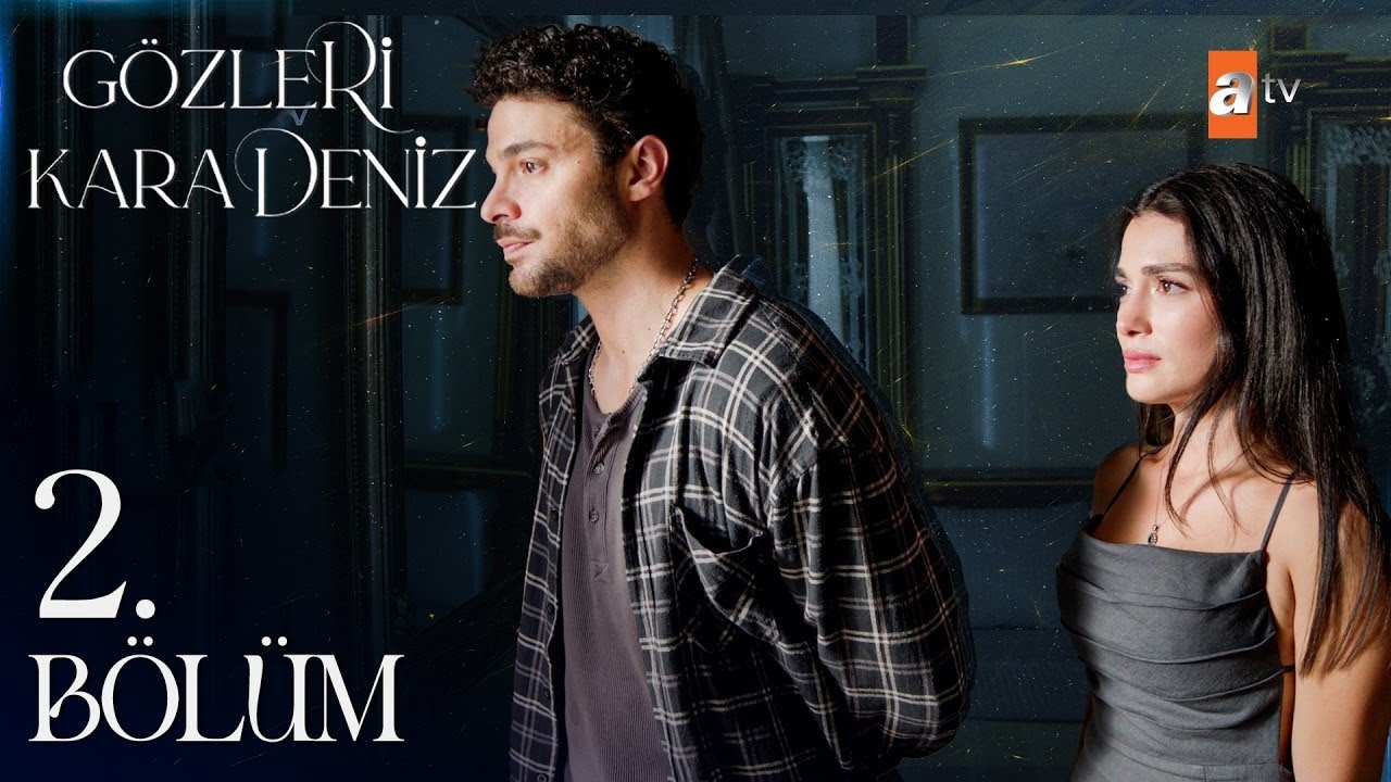 Gozleri KaraDeniz – Episode 2 With English Subtitles